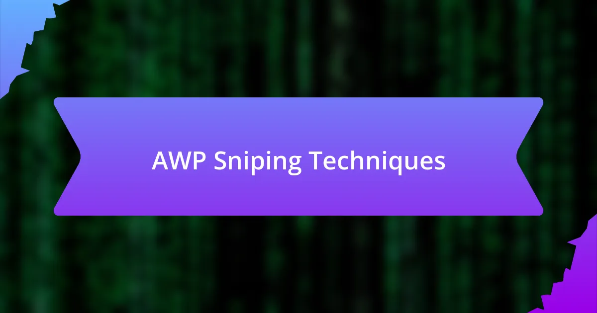 AWP Sniping Techniques