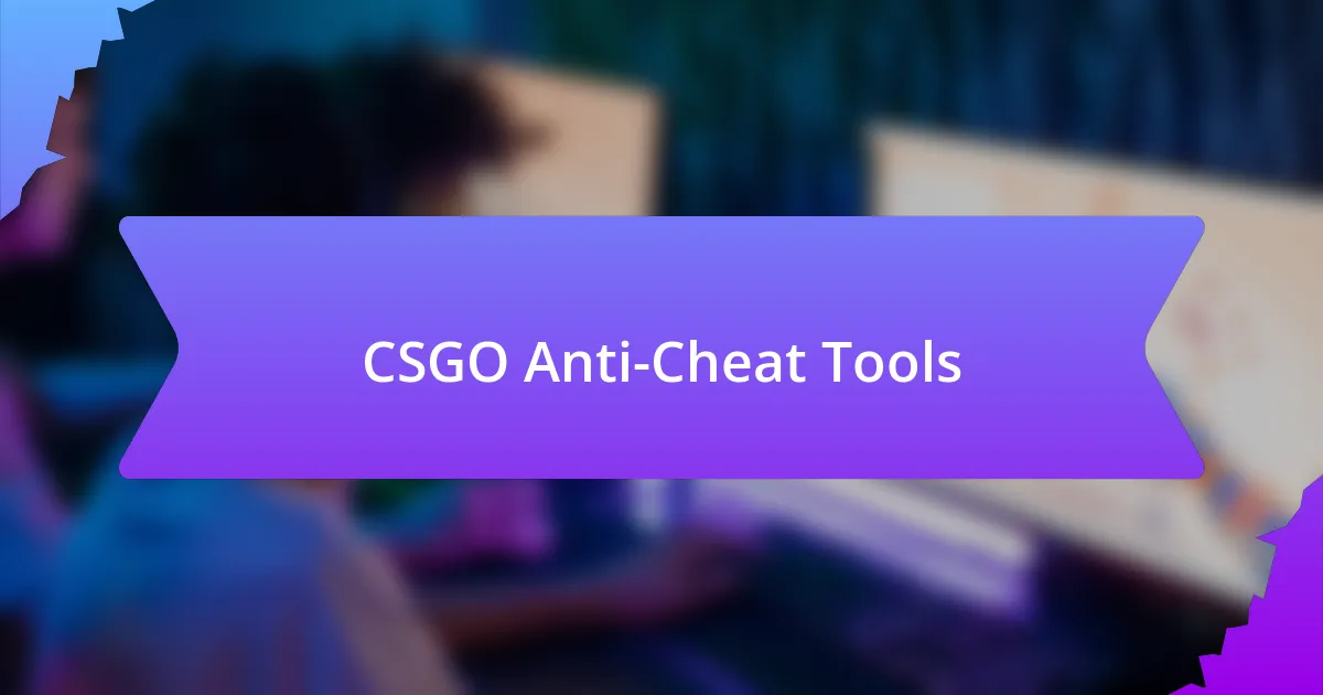 CSGO Anti-Cheat Tools