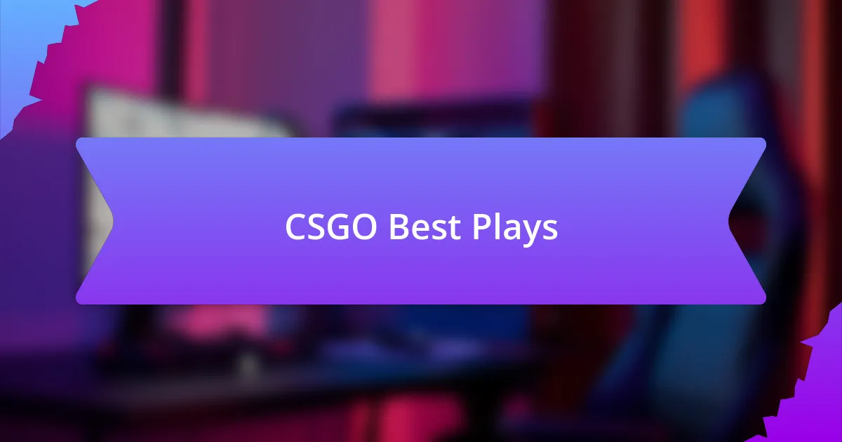 CSGO Best Plays