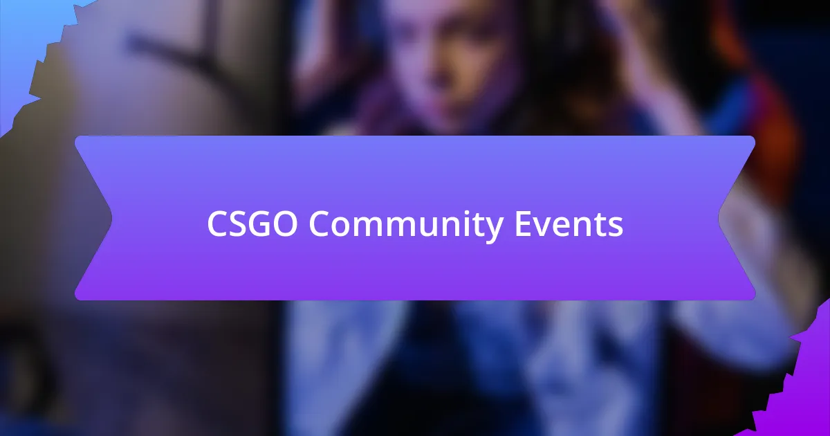 CSGO Community Events