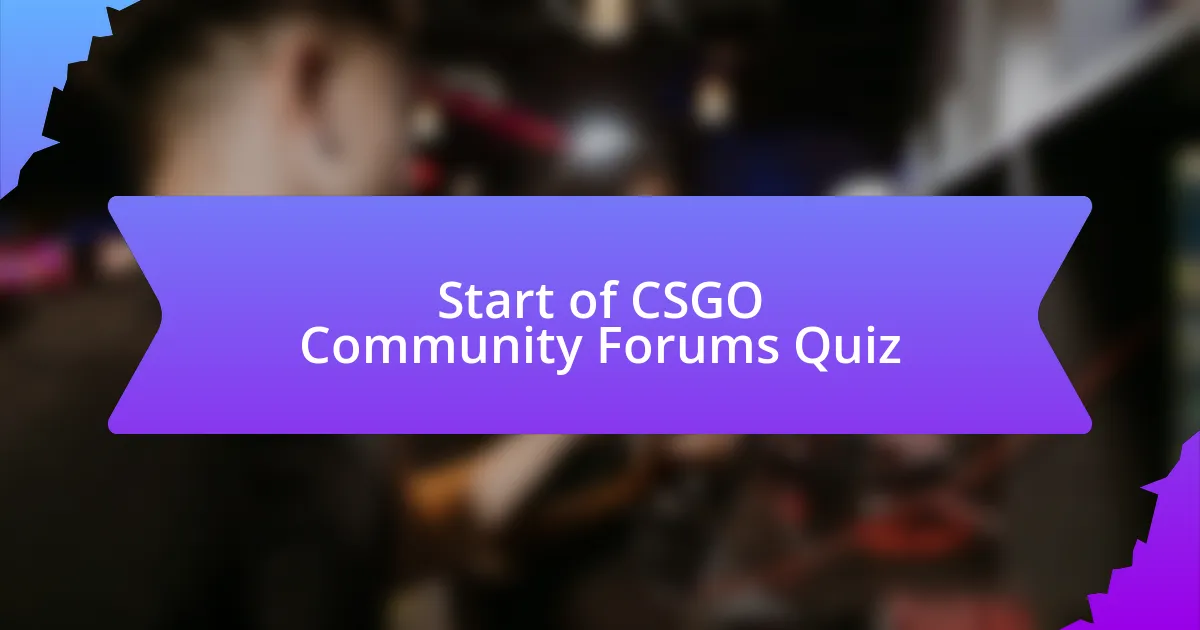 Start of CSGO Community Forums Quiz