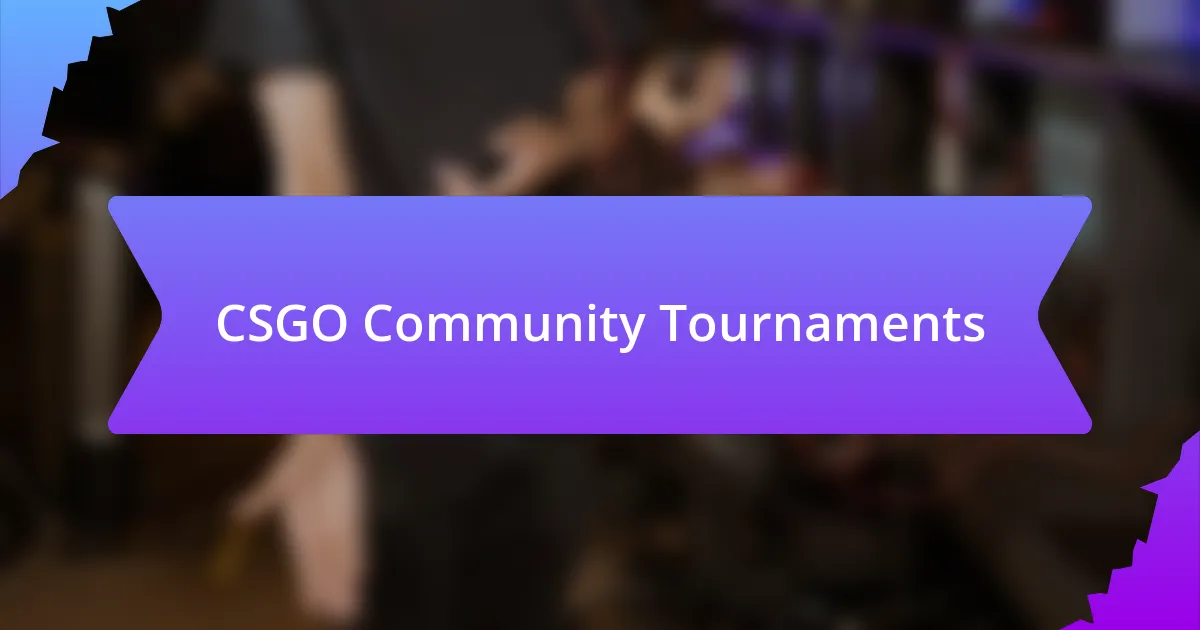 CSGO Community Tournaments