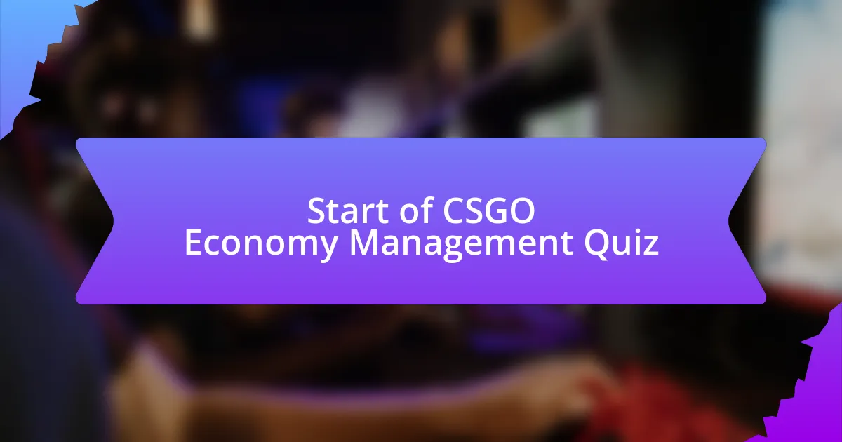 Start of CSGO Economy Management Quiz