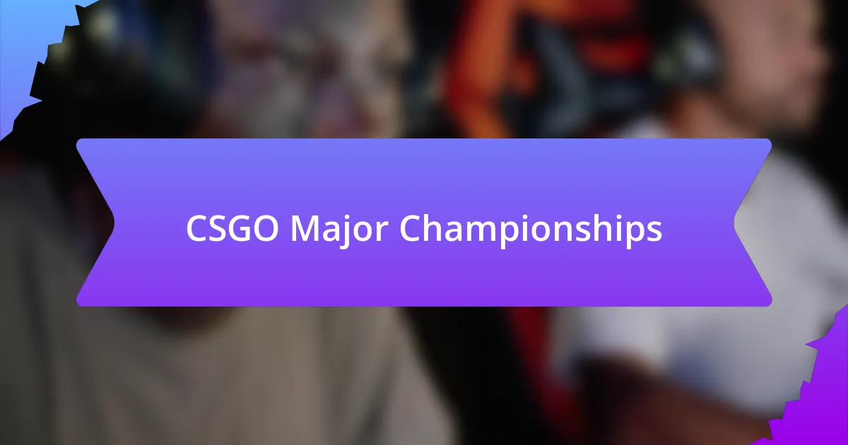 CSGO Major Championships