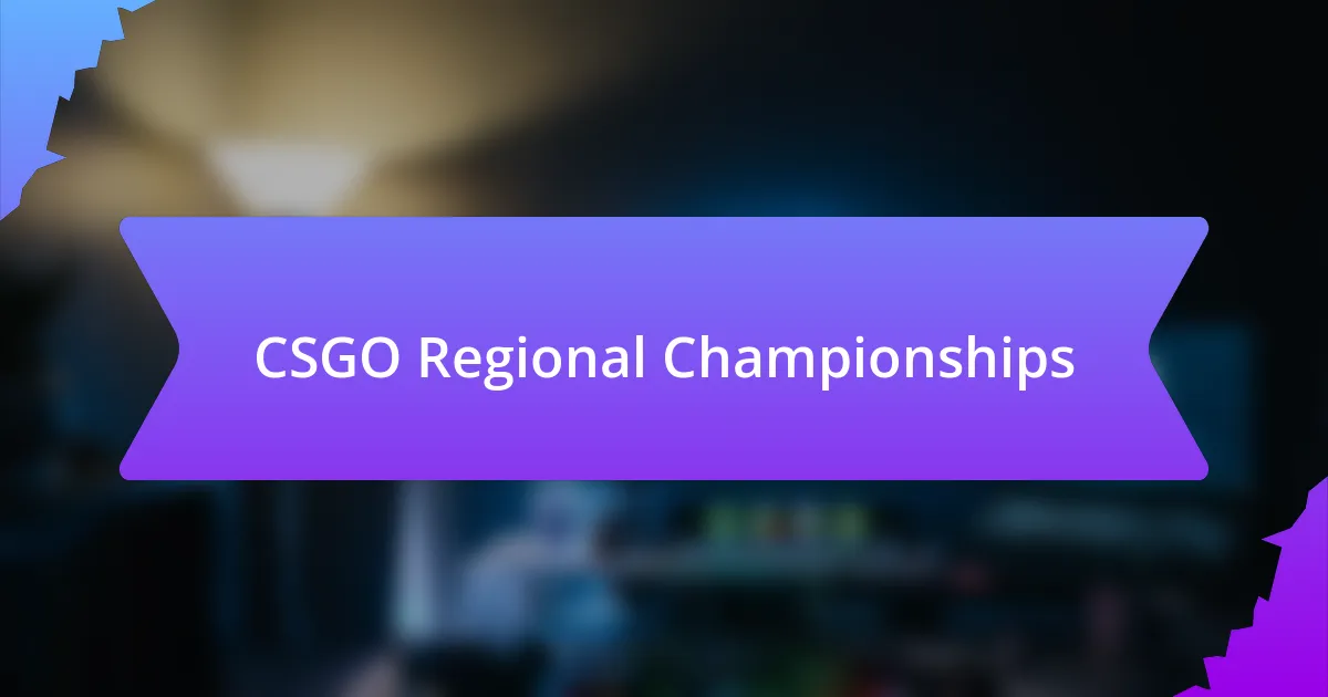 CSGO Regional Championships