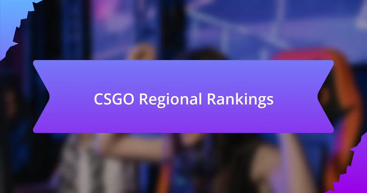 CSGO Regional Rankings