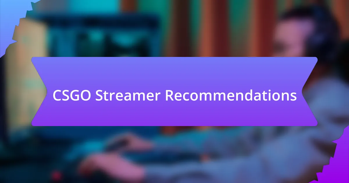CSGO Streamer Recommendations