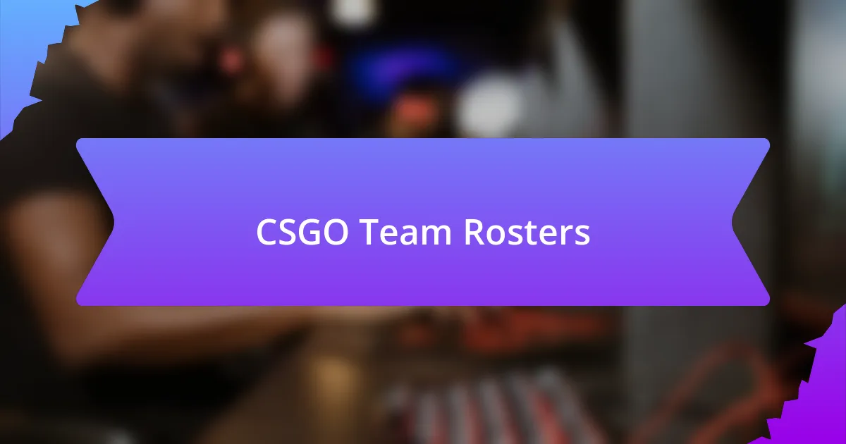 CSGO Team Rosters