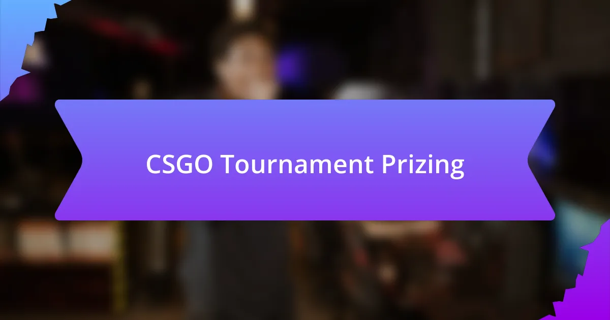 CSGO Tournament Prizing