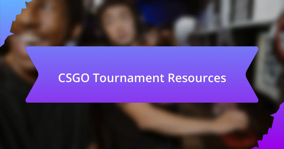CSGO Tournament Resources