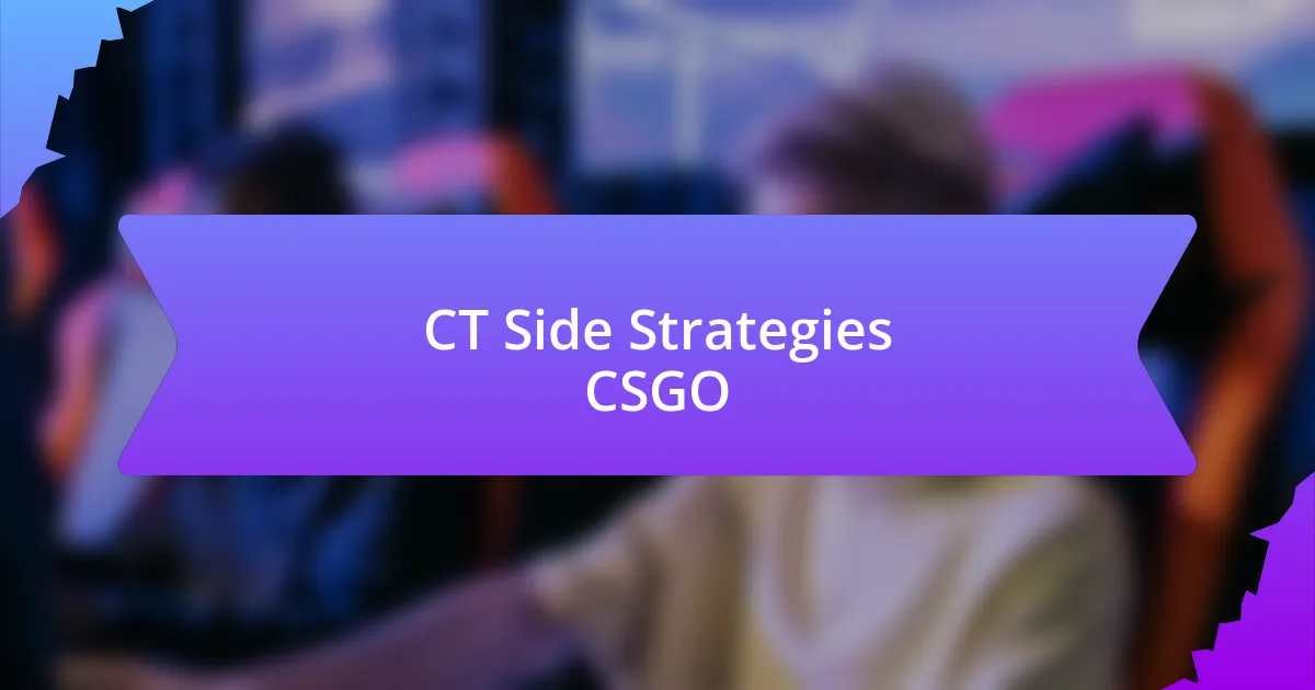 CT Side Strategies CSGO
