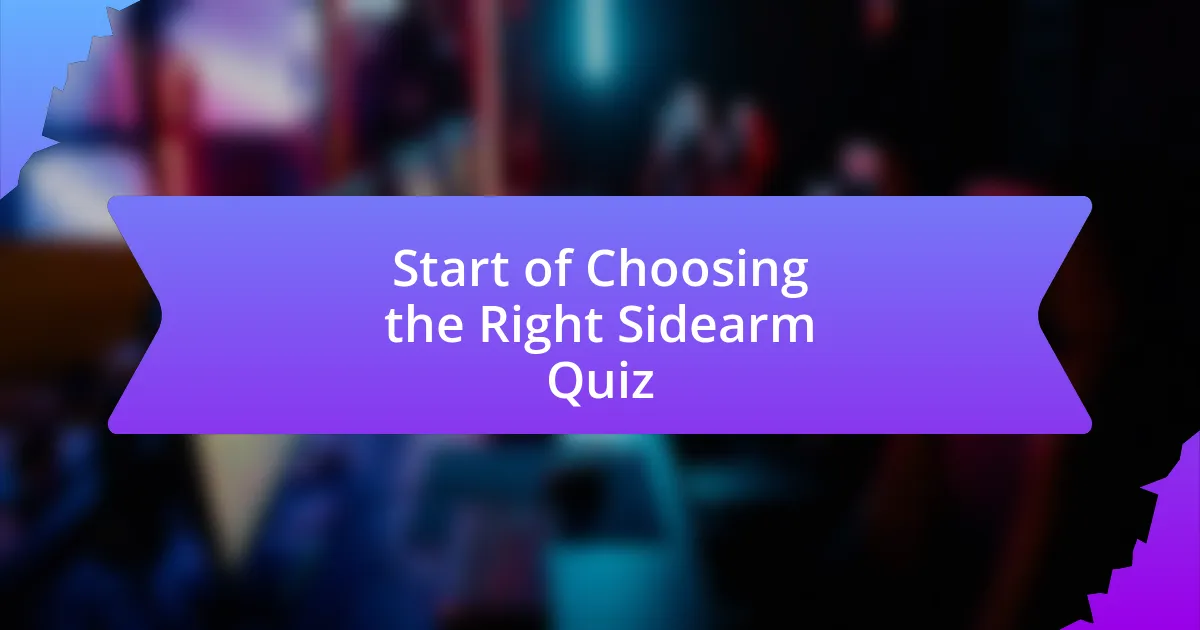 Start of Choosing the Right Sidearm Quiz