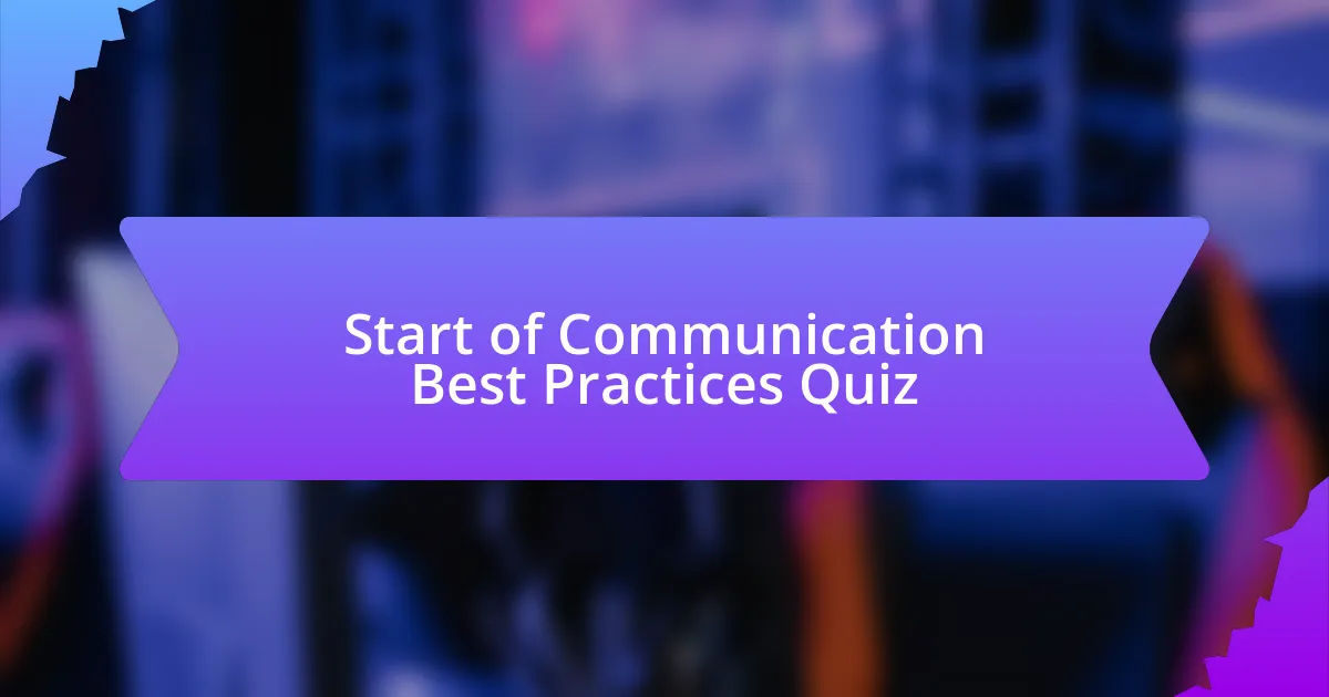 Start of Communication Best Practices Quiz