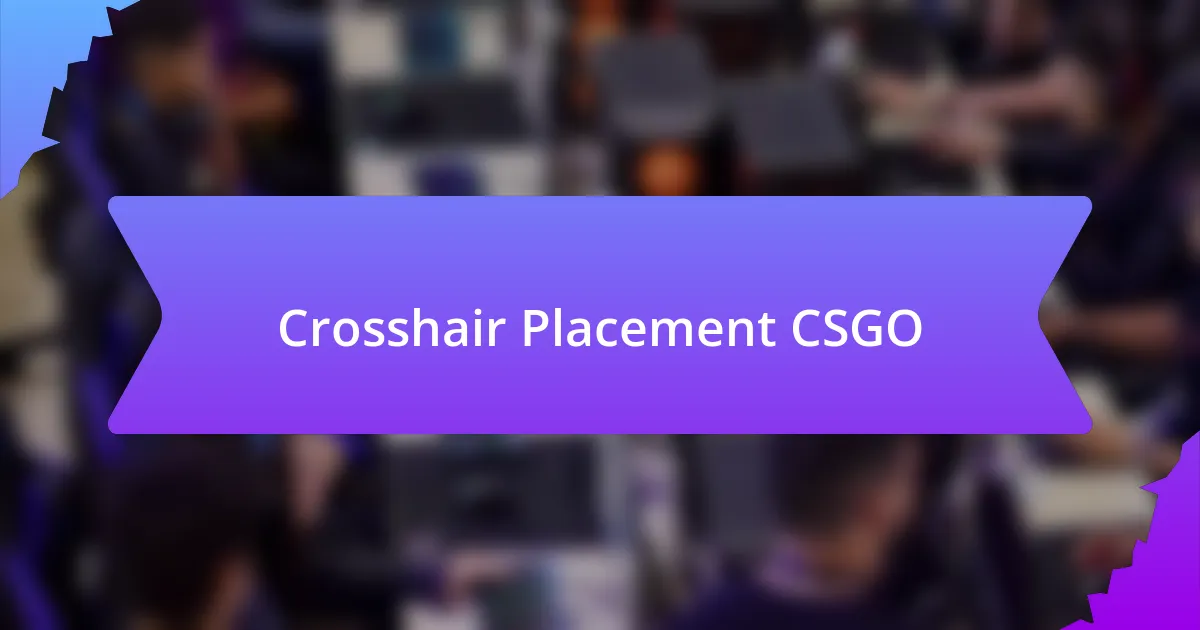 Crosshair Placement CSGO