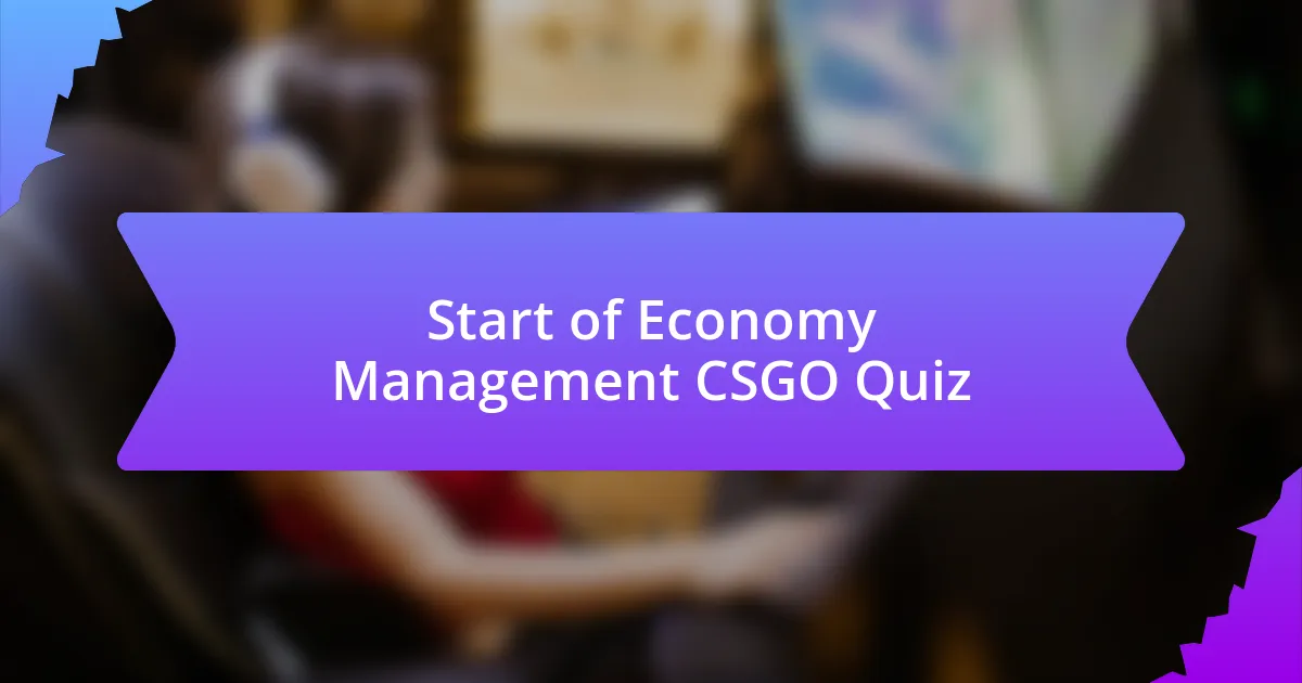 Start of Economy Management CSGO Quiz