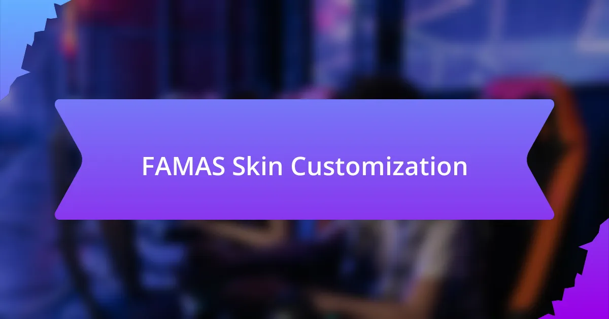 FAMAS Skin Customization