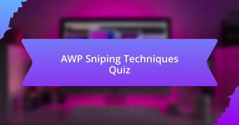 AWP Sniping Techniques Quiz