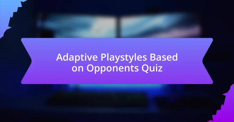 Adaptive Playstyles Based on Opponents Quiz
