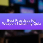 Best Practices for Weapon Switching Quiz