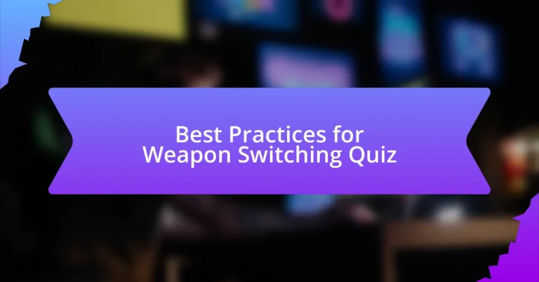 Best Practices for Weapon Switching Quiz