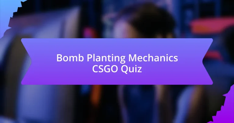 Bomb Planting Mechanics CSGO Quiz