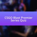 CSGO Blast Premier Series Quiz