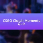 CSGO Clutch Moments Quiz