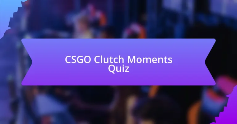 CSGO Clutch Moments Quiz