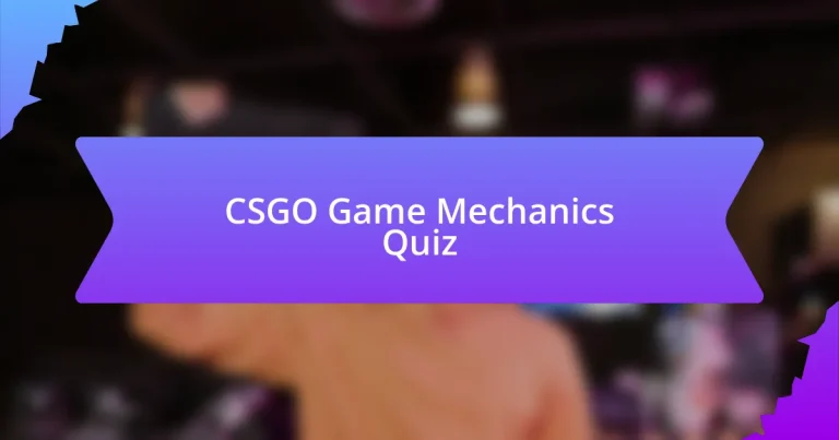 CSGO Game Mechanics Quiz