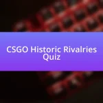 CSGO Historic Rivalries Quiz