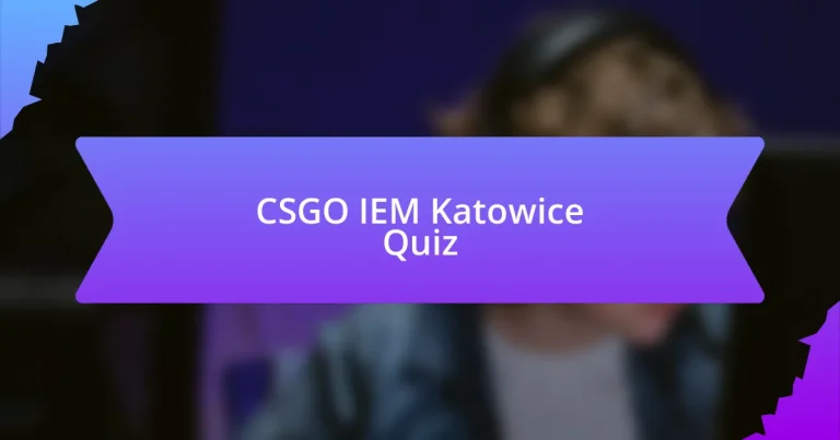 CSGO IEM Katowice Quiz