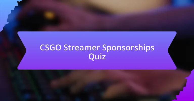 CSGO Streamer Sponsorships Quiz