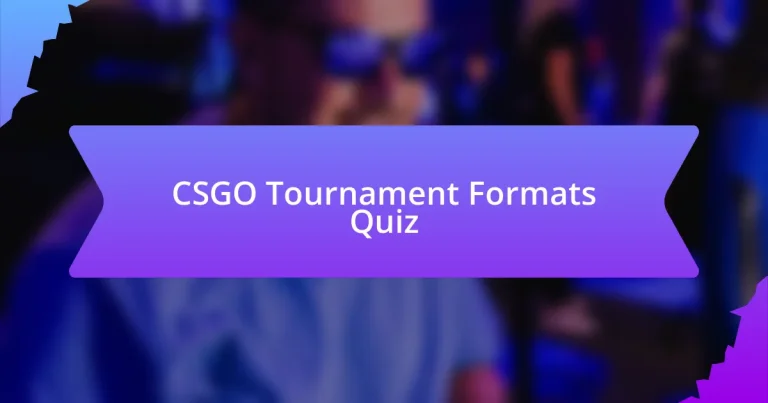 CSGO Tournament Formats Quiz