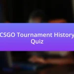 CSGO Tournament History Quiz