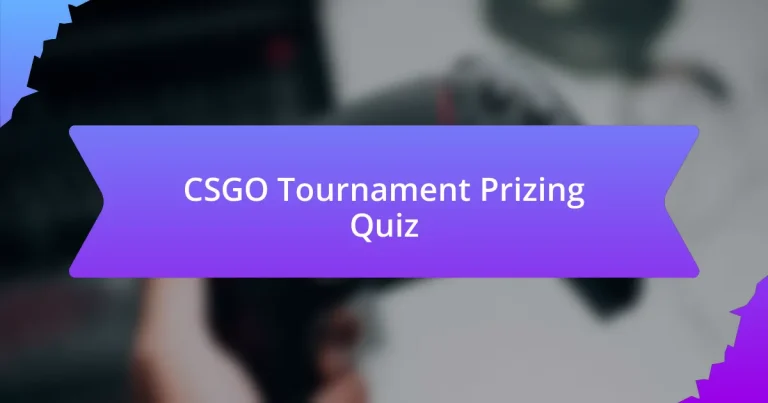 CSGO Tournament Prizing Quiz