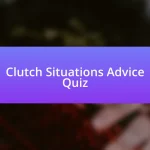 Clutch Situations Advice Quiz
