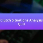 Clutch Situations Analysis Quiz