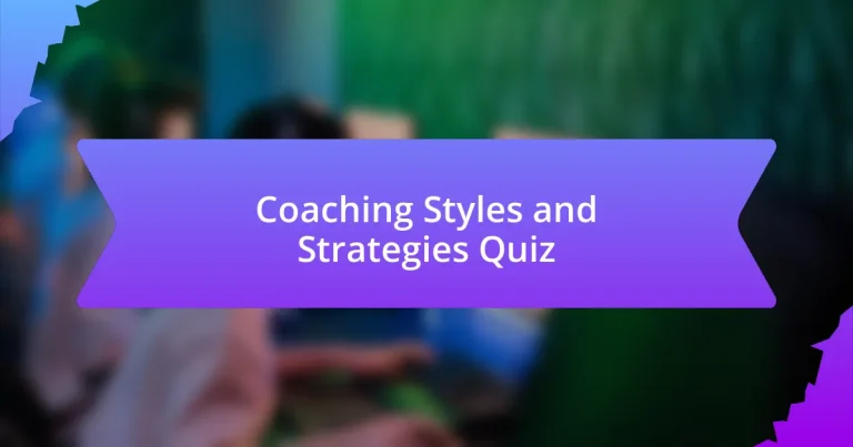 Coaching Styles and Strategies Quiz