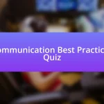 Communication Best Practices Quiz