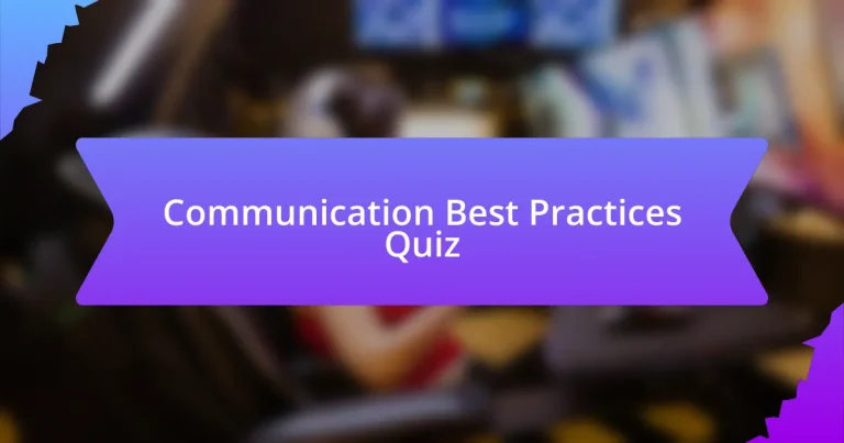 Communication Best Practices Quiz