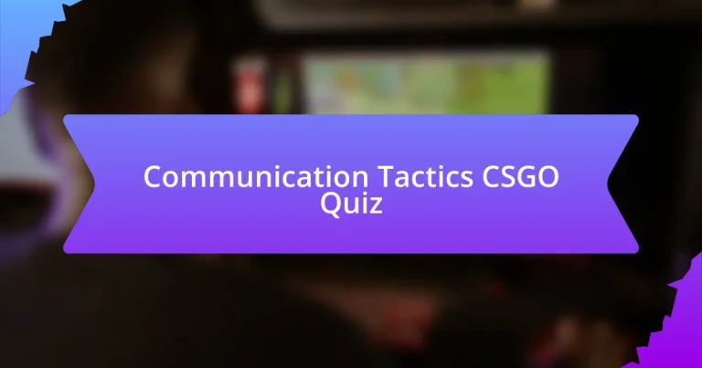 Communication Tactics CSGO Quiz