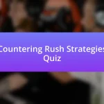 Countering Rush Strategies Quiz