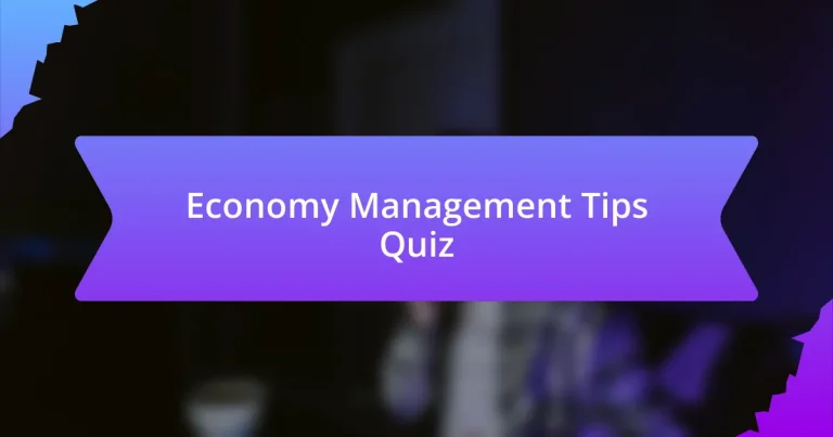 Economy Management Tips Quiz