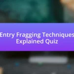 Entry Fragging Techniques Explained Quiz