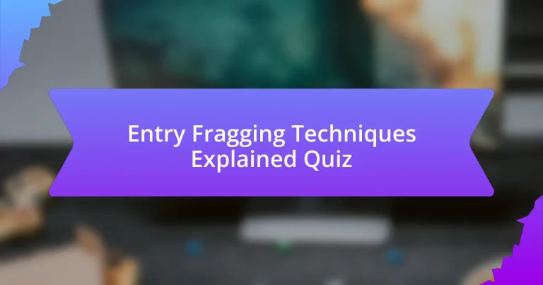 Entry Fragging Techniques Explained Quiz
