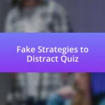 Fake Strategies to Distract Quiz