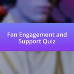 Fan Engagement and Support Quiz