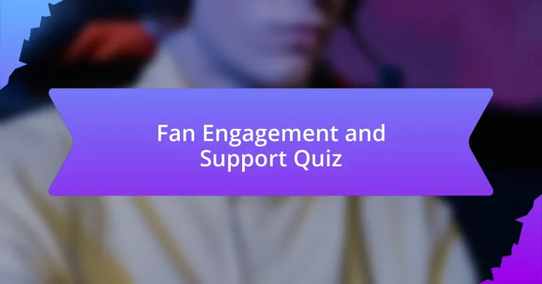 Fan Engagement and Support Quiz