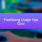 Flashbang Usage Tips Quiz