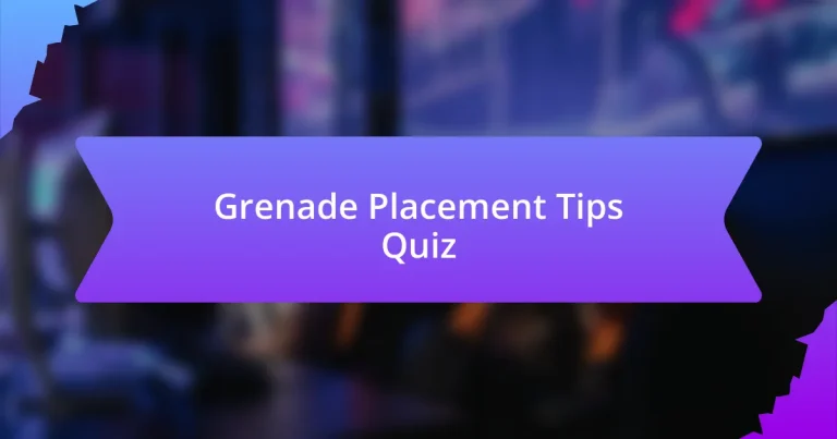 Grenade Placement Tips Quiz